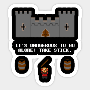 It's dangerous to go alone! Take stick! Sticker